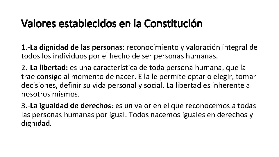 Valores establecidos en la Constitución 1. -La dignidad de las personas: reconocimiento y valoración