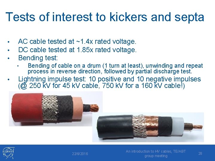 Tests of interest to kickers and septa • • • AC cable tested at