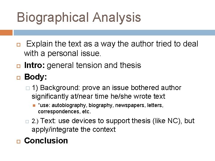 Biographical Analysis Explain the text as a way the author tried to deal with