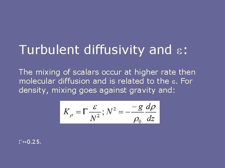 Turbulent diffusivity and e: The mixing of scalars occur at higher rate then molecular