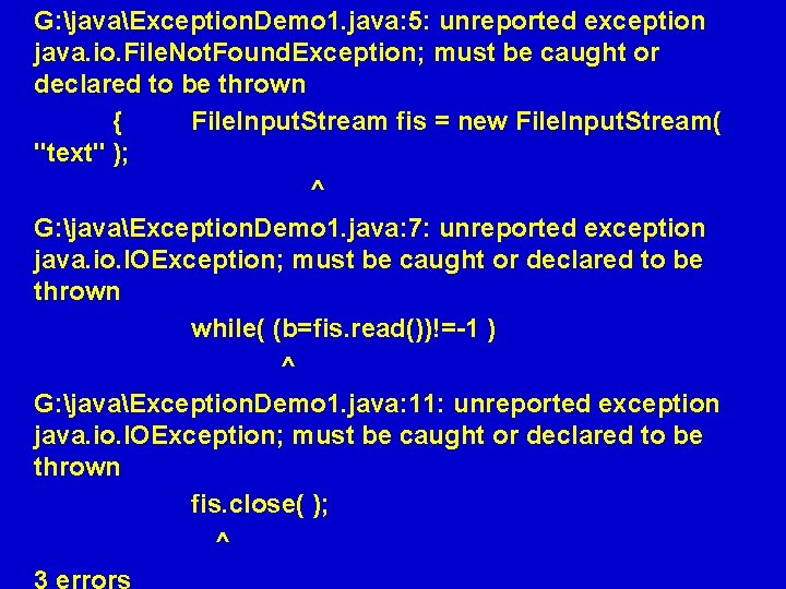 G: javaException. Demo 1. java: 5: unreported exception java. io. File. Not. Found. Exception;