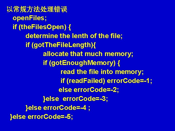 以常规方法处理错误 open. Files; if (the. Files. Open) { determine the lenth of the file;