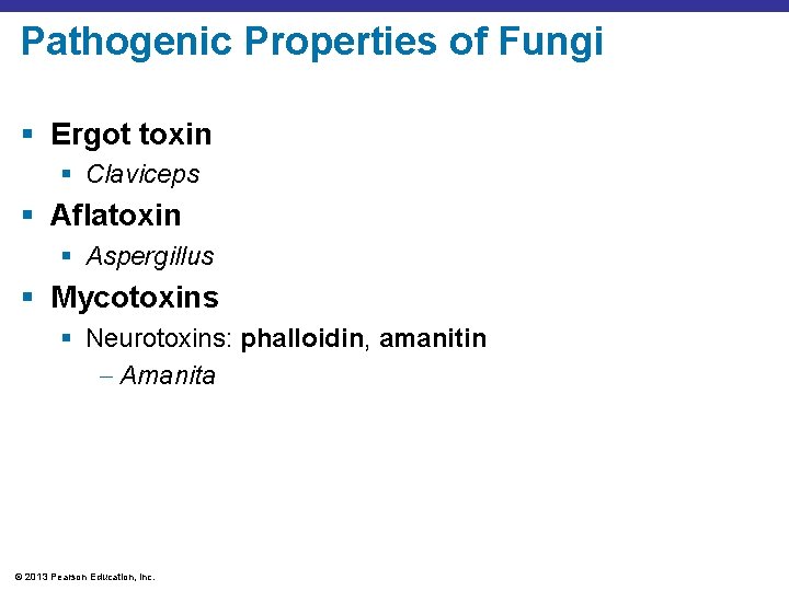 Pathogenic Properties of Fungi § Ergot toxin § Claviceps § Aflatoxin § Aspergillus §