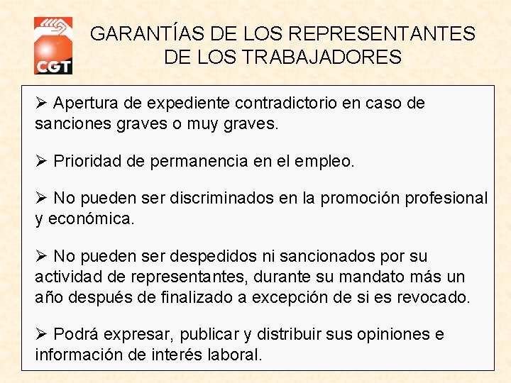 GARANTÍAS DE LOS REPRESENTANTES DE LOS TRABAJADORES Ø Apertura de expediente contradictorio en caso