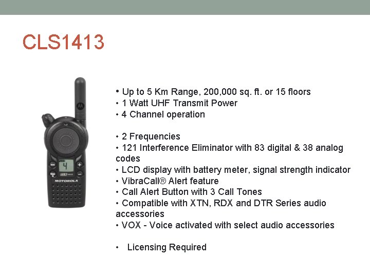 CLS 1413 • Up to 5 Km Range, 200, 000 sq. ft. or 15