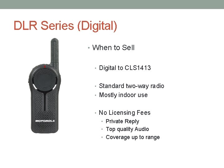 DLR Series (Digital) • When to Sell • Digital to CLS 1413 • Standard