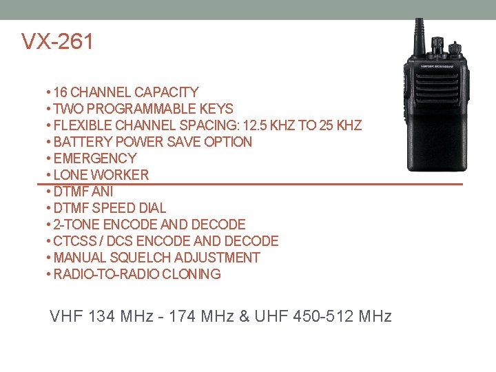 VX-261 • 16 CHANNEL CAPACITY • TWO PROGRAMMABLE KEYS • FLEXIBLE CHANNEL SPACING: 12.