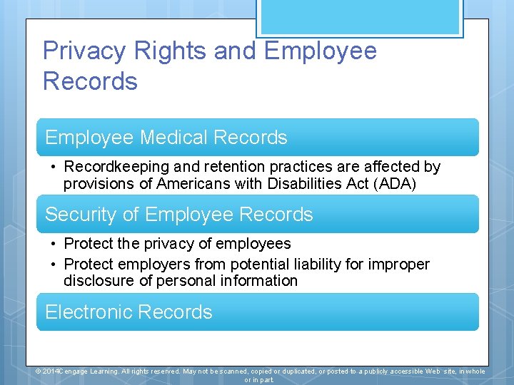 Privacy Rights and Employee Records Employee Medical Records • Recordkeeping and retention practices are