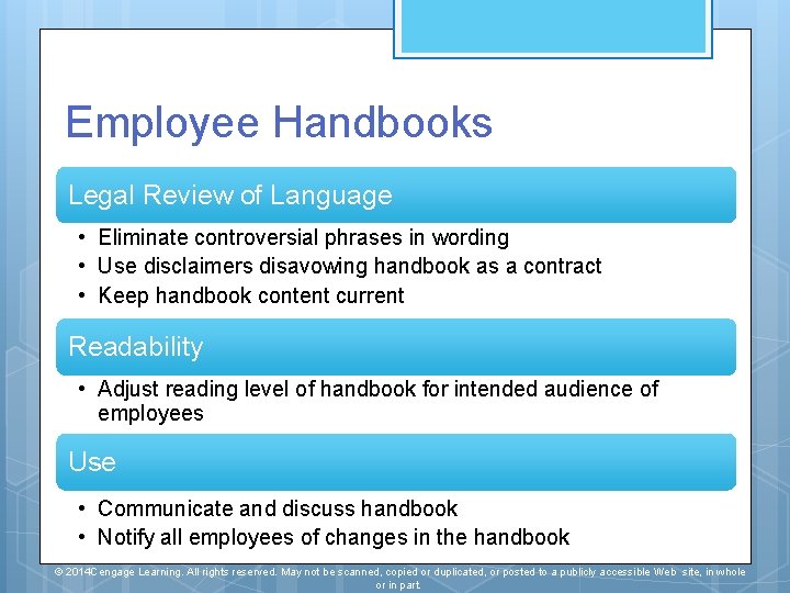 Employee Handbooks Legal Review of Language • Eliminate controversial phrases in wording • Use