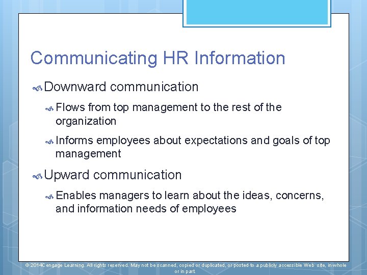 Communicating HR Information Downward communication Flows from top management to the rest of the