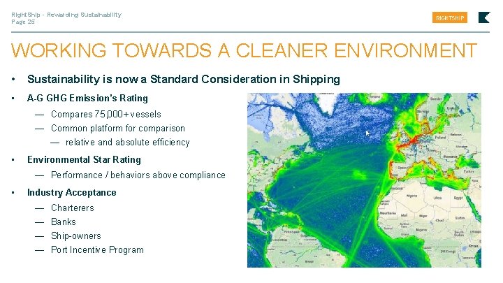 Right. Ship - Rewarding Sustainability Page 25 WORKING TOWARDS A CLEANER ENVIRONMENT • Sustainability