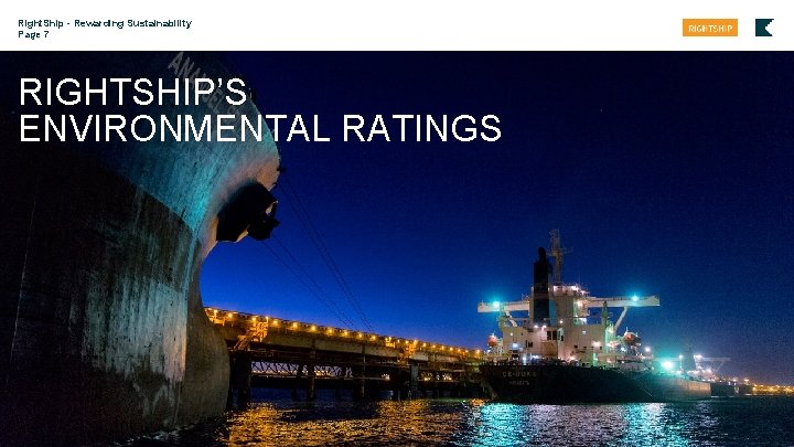 Right. Ship - Rewarding Sustainability Page 7 RIGHTSHIP’S ENVIRONMENTAL RATINGS 