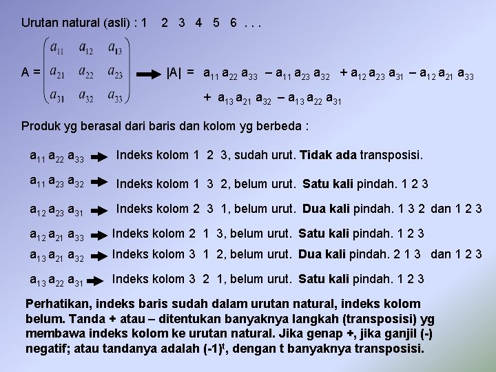 Urutan natural (asli) : 1 A= 2 3 4 5 6. . . |A|