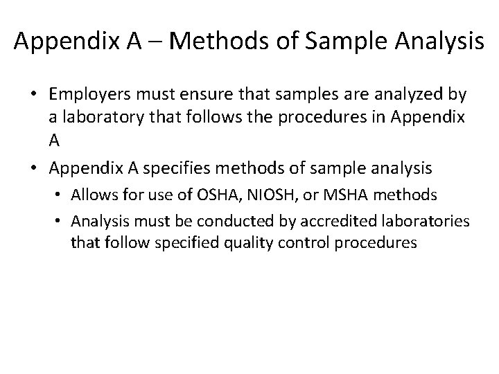 Appendix A – Methods of Sample Analysis • Employers must ensure that samples are