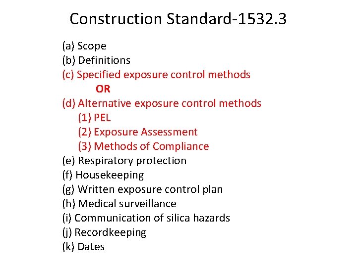 Construction Standard-1532. 3 (a) Scope (b) Definitions (c) Specified exposure control methods OR (d)