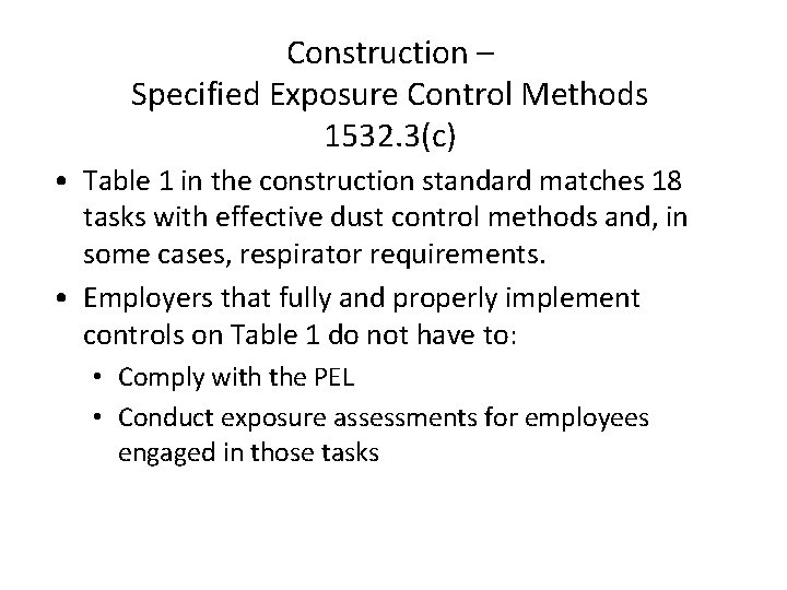 Construction – Specified Exposure Control Methods 1532. 3(c) • Table 1 in the construction