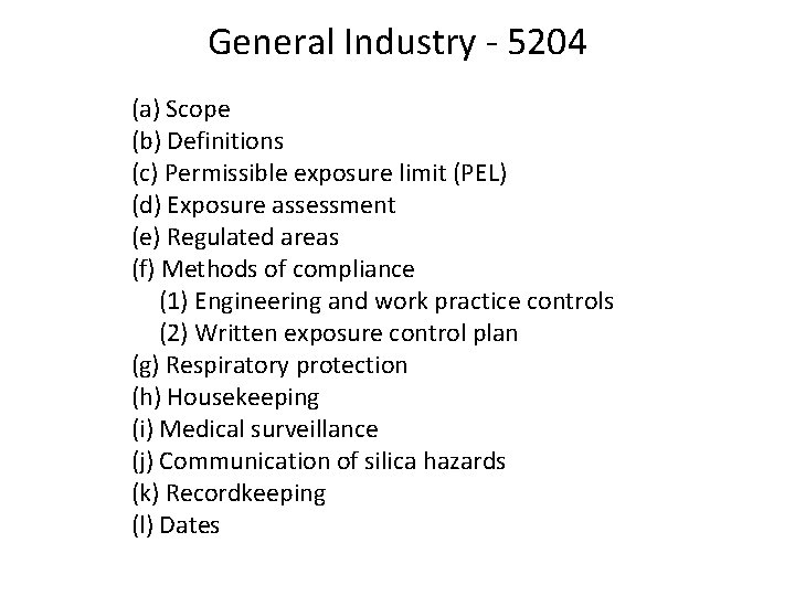 General Industry - 5204 (a) Scope (b) Definitions (c) Permissible exposure limit (PEL) (d)