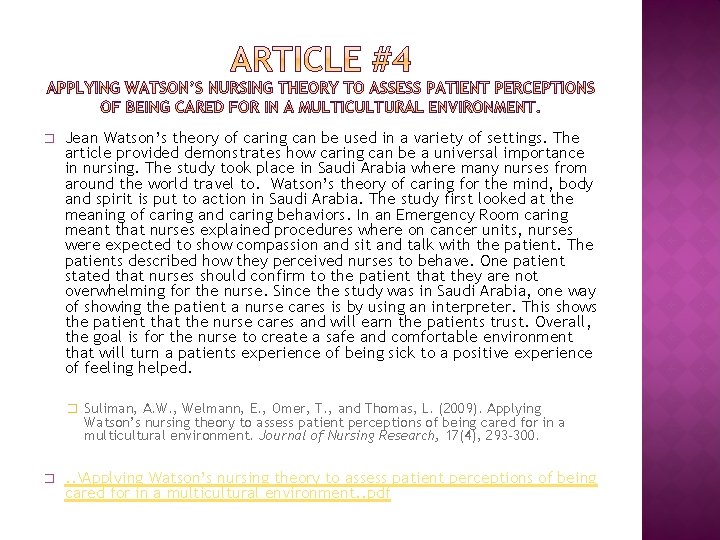 � Jean Watson’s theory of caring can be used in a variety of settings.