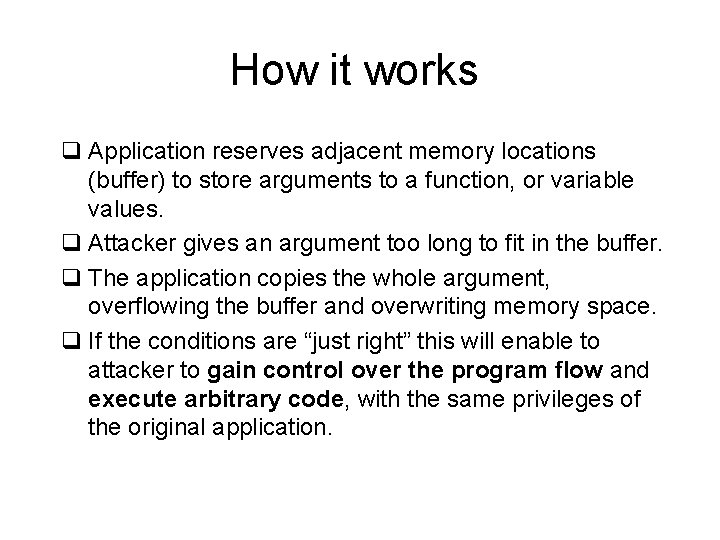 How it works q Application reserves adjacent memory locations (buffer) to store arguments to