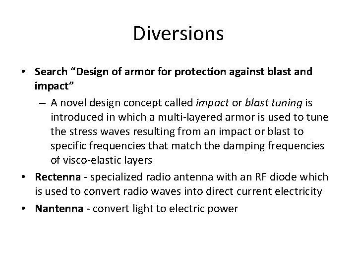 Diversions • Search “Design of armor for protection against blast and impact” – A