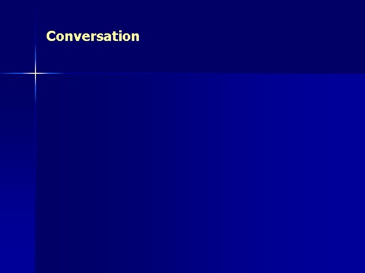 Conversation 