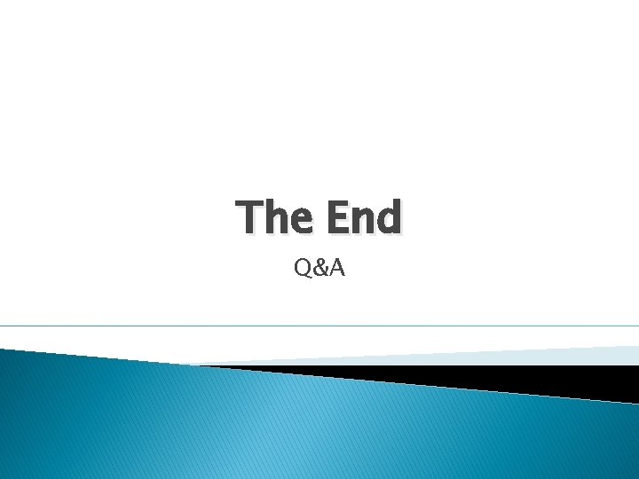 The End Q&A 