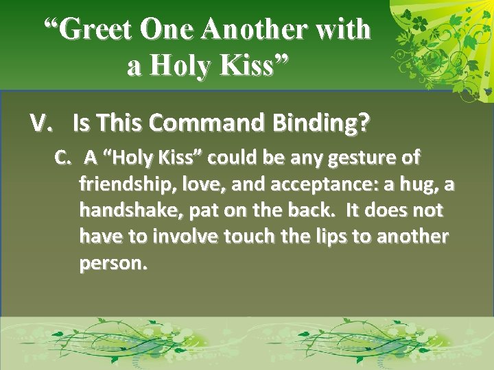 “Greet One Another with a Holy Kiss” V. Is This Command Binding? C. A