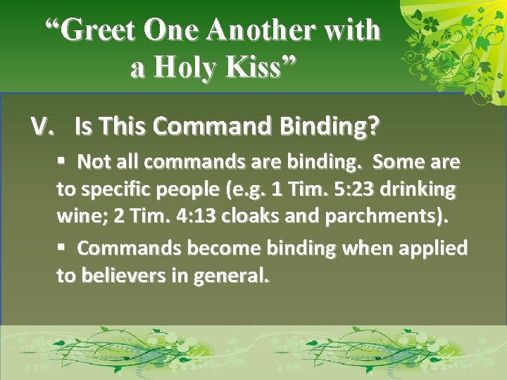 “Greet One Another with a Holy Kiss” V. Is This Command Binding? § Not