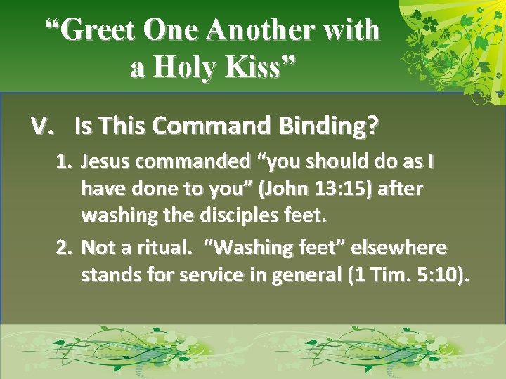 “Greet One Another with a Holy Kiss” V. Is This Command Binding? 1. Jesus