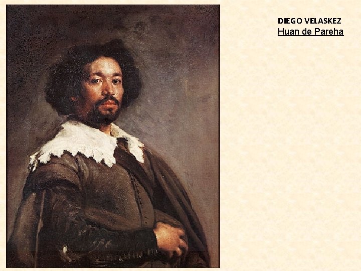 DIEGO VELASKEZ Huan de Pareha 