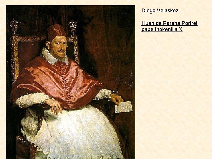 Diego Velaskez Huan de Pareha Portret pape Inokentija X 