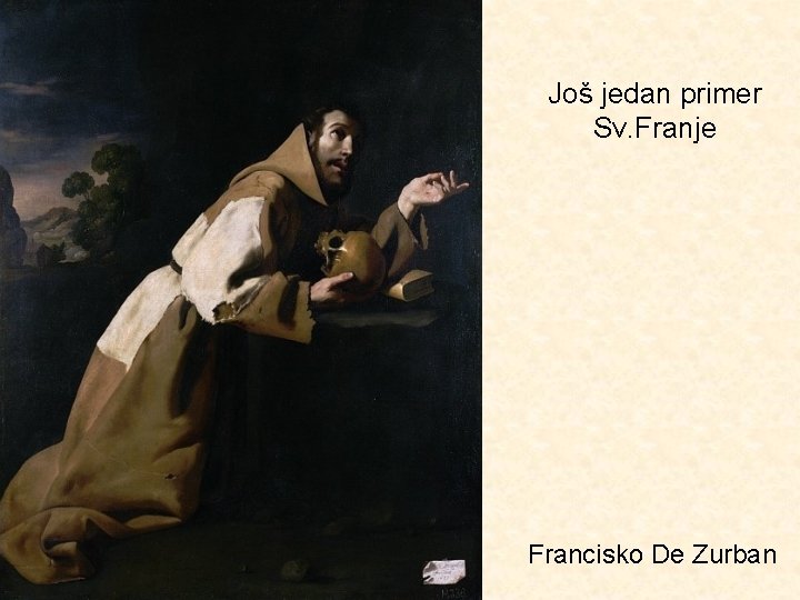 Još jedan primer Sv. Franje Francisko De Zurban 