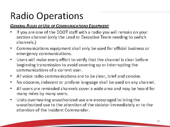 Radio Operations GENERAL RULES OF USE OF COMMUNICATIONS EQUIPMENT • If you are one