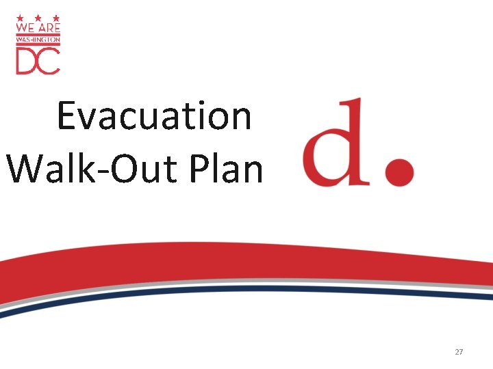 Evacuation Walk-Out Plan 27 