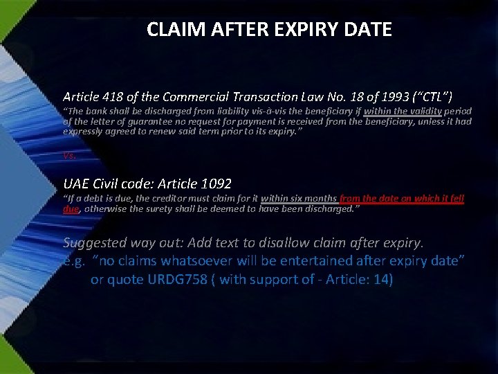 CLAIM AFTER EXPIRY DATE Article 418 of the Commercial Transaction Law No. 18 of