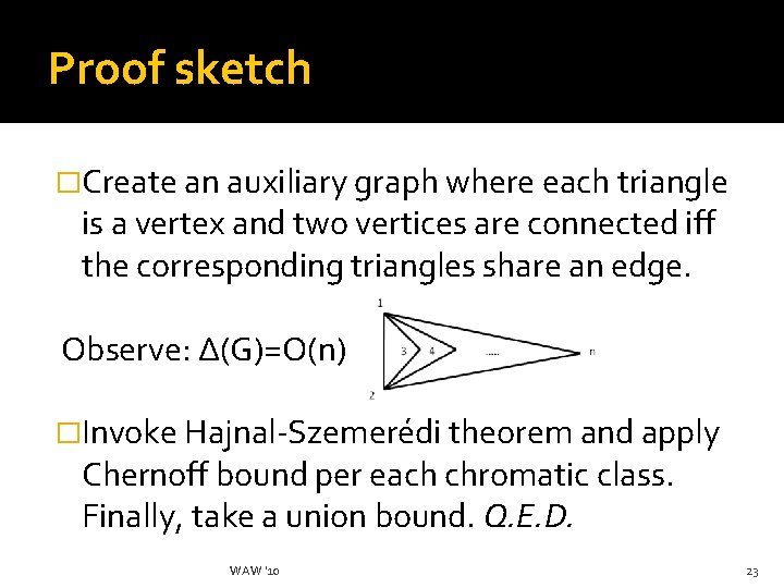 Proof sketch �Create an auxiliary graph where each triangle is a vertex and two