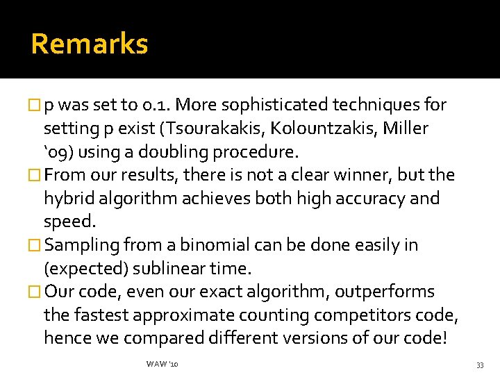 Remarks � p was set to 0. 1. More sophisticated techniques for setting p