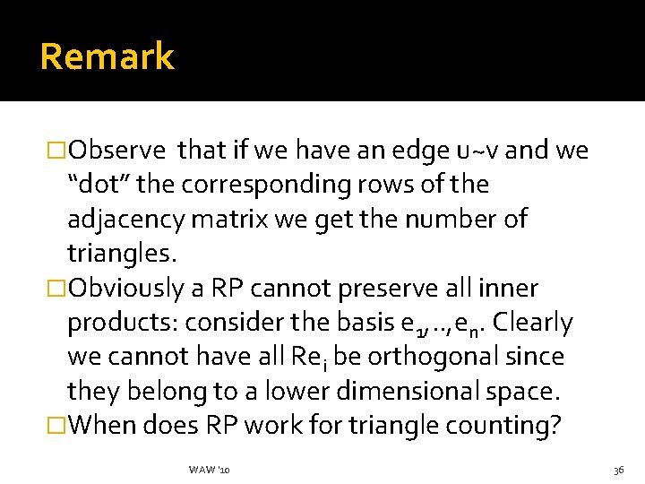 Remark �Observe that if we have an edge u~v and we “dot” the corresponding