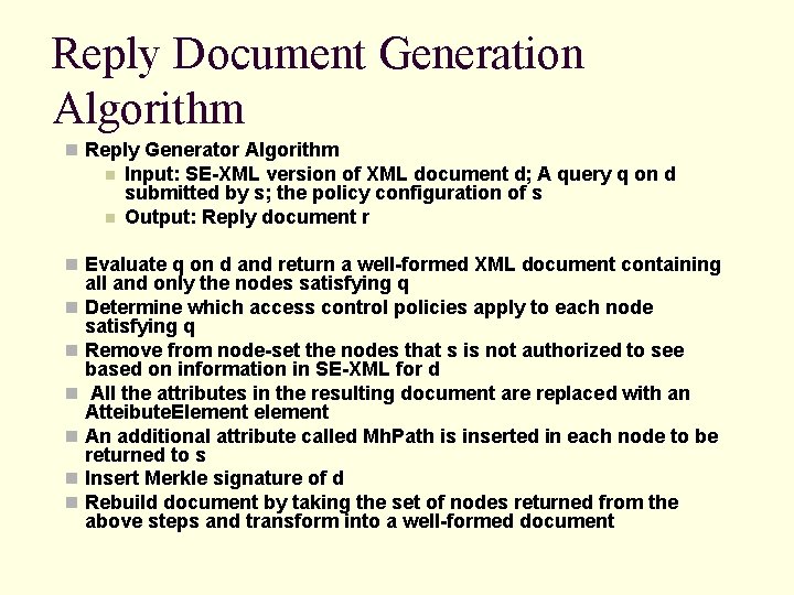 Reply Document Generation Algorithm n Reply Generator Algorithm n n Input: SE-XML version of