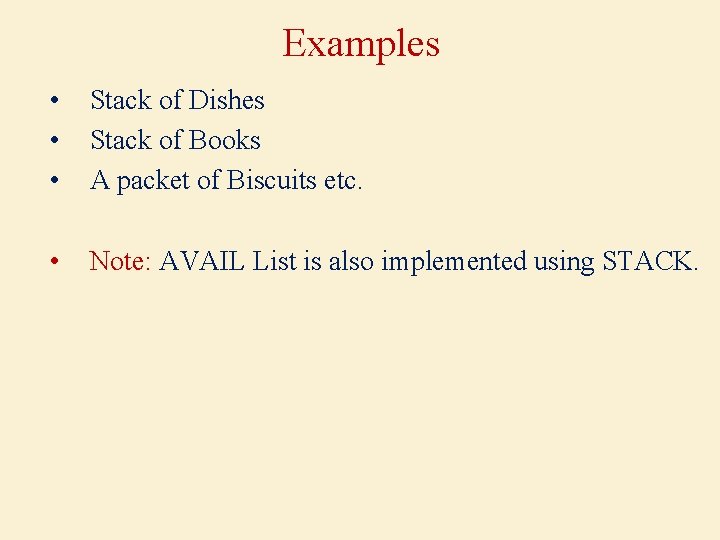 Examples • • • Stack of Dishes Stack of Books A packet of Biscuits