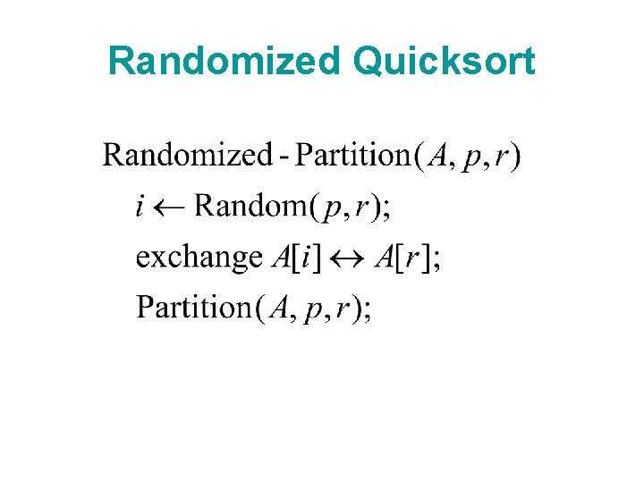 Randomized Quicksort 