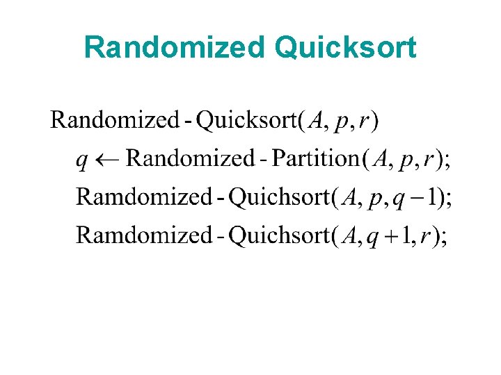 Randomized Quicksort 