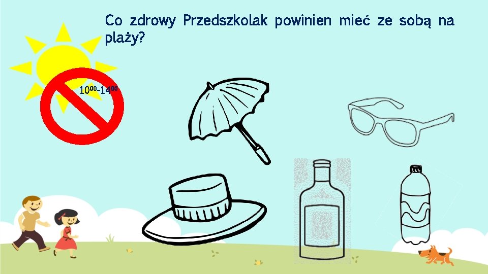 Co zdrowy Przedszkolak powinien mieć ze sobą na plaży? 1000 -1400 