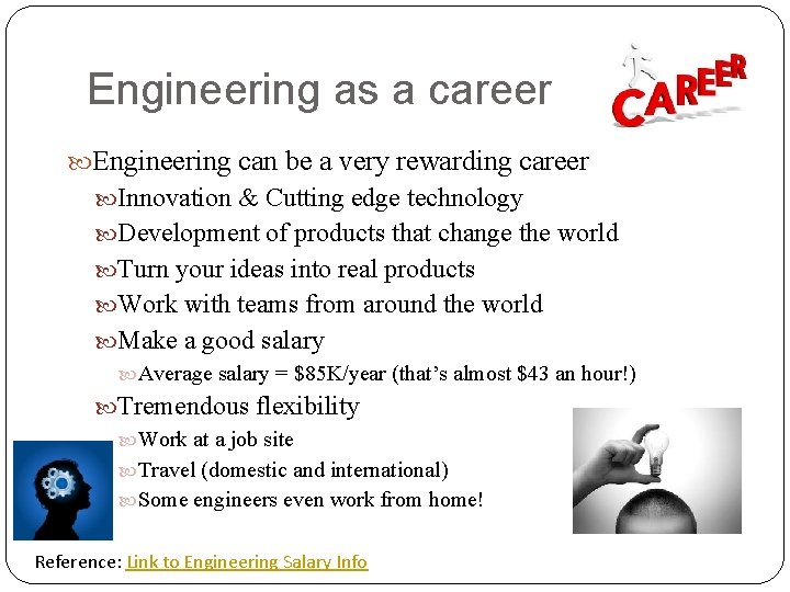 Engineering as a career Engineering can be a very rewarding career Innovation & Cutting