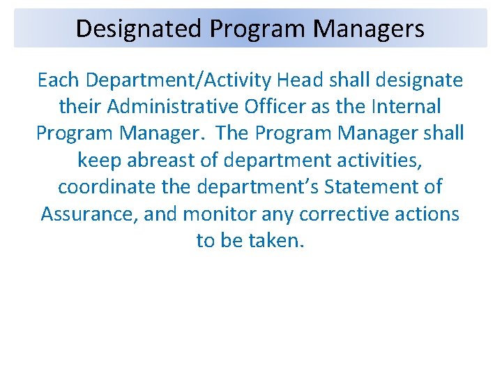 Designated Program Managers Each Department/Activity Head shall designate their Administrative Officer as the Internal