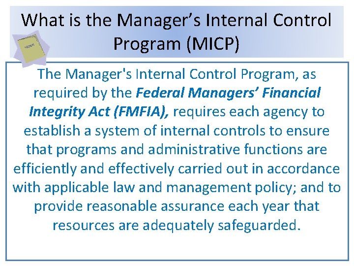 What is the Manager’s Internal Control Program (MICP) The Manager's Internal Control Program, as