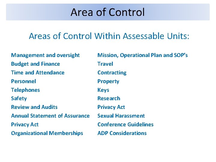 Area of Control Areas of Control Within Assessable Units: Management and oversight Budget and