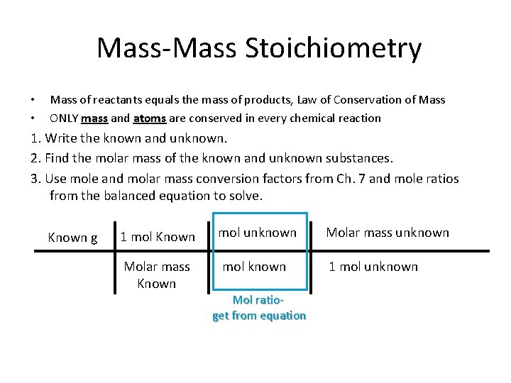 Mass-Mass Stoichiometry • • Mass of reactants equals the mass of products, Law of Mass-Mass Stoichiometry • • Mass of reactants equals the mass of products, Law of
