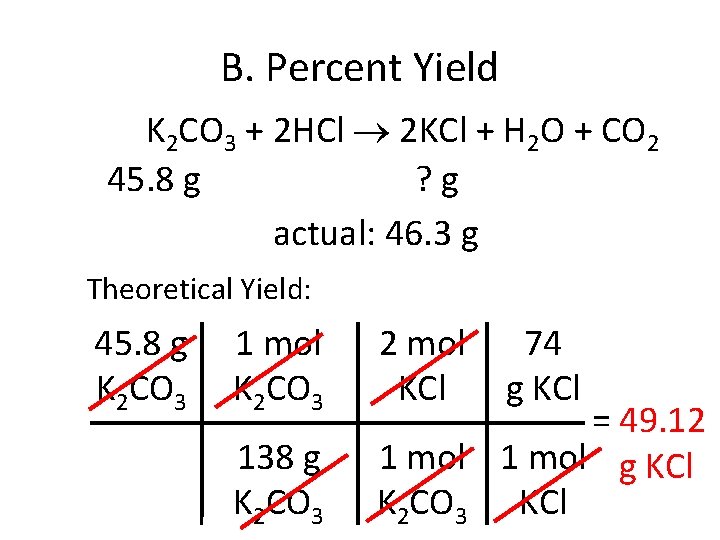 B. Percent Yield K 2 CO 3 + 2 HCl 2 KCl + H B. Percent Yield K 2 CO 3 + 2 HCl 2 KCl + H