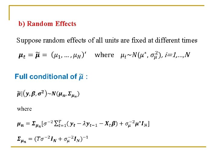 b) Random Effects Suppose random effects of all units are fixed at different times